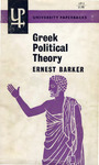 Greek Political Theory, Plato and His Predecessors by Ernest Barker Sir