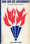 Man and His Government: An Empirical Theory of Politics by Carl J. Friedrich