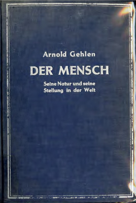 Arnold Gehlen ”Der Mensch” 1940年 ドイツ語 Der Mensch, seine Natur und seine Stellung in der Welt