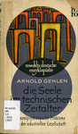 Die Seele im technischen Zeitalter : Sozialpsychologische Probleme in der industriellen Gesellschaft by Arnold Gehlen
