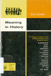 Meaning in History by Karl Löwith