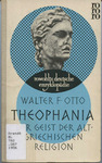 Theophania: Der Geist der Altgriechischen Religion by Walter Friedrich Otto