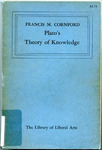 Plato’s Theory of Knowledge; The Theaetetus and the Sophist of Plato by Plato and Francis M. Cornford