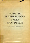 Guide to Jewish History Under Nazi Impact by Jacob Robinson and Philip Friedman