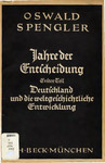 Jahre der Entscheidung by Oswald Spengler