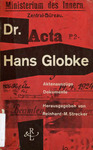 Dr. Hans Globke: Aktenauszüge, Dokumente by Reinhard Maria Strecker