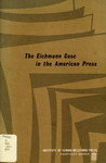 The Eichmann Case in the American Press by Institute of Humans Relations Press