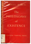 The Philosophy of Existence by Gabriel Marcel