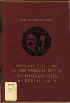 Spinozas Stellung in der Vorgeschichte des dialektischen Materialismus; Reden und Aufsätze zur Wiederkehr seines 250. Todestages