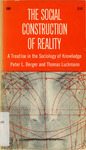 The social construction of reality : a treatise in the sociology of knowledge